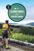 25 Bike Rides in the Finger Lakes 1682683052 Book Cover