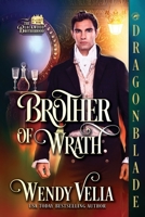 Brother of Wrath: A Regency Historical Romance (The Blackwood Brotherhood) 1972086146 Book Cover
