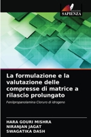 La formulazione e la valutazione delle compresse di matrice a rilascio prolungato 6203379972 Book Cover