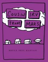 Cousin Irv from Mars 1442449233 Book Cover