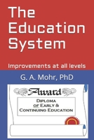 The Education System: Improvements at all levels 171038395X Book Cover