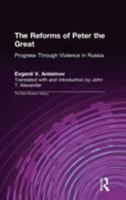 The Reforms of Peter the Great: Progress Through Coercion in Russia (New Russian History) 1563240483 Book Cover