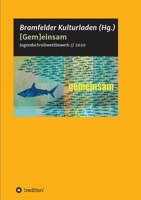 [Gem]einsam: Jugendschreibwettbewerb 2020 3347220129 Book Cover