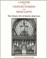 A Treatise On Chancel Screens and Rood Lofts: Their Antiquity, Use, and Symbolic Signification 9393693374 Book Cover