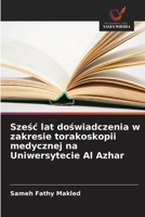 Szesc lat doswiadczenia w zakresie torakoskopii medycznej na Uniwersytecie Al Azhar (Polish Edition) 6209584004 Book Cover