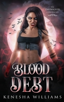 Blood Debt : The Daywalker Chronicles 1735407704 Book Cover