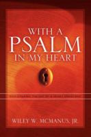 With A Psalm in My Heart 1600342515 Book Cover