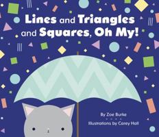 Lines and Triangles and Squares, Oh My! 0764978640 Book Cover