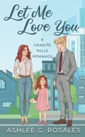 Let Me Love You B0H6WP7R3X Book Cover