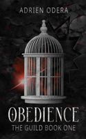 Obedience: The Guild Book One 1971883050 Book Cover