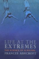 Life at the Extremes 0520222342 Book Cover