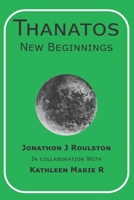 Thanatos New Beginnings 1777379296 Book Cover