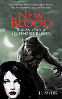 New Blood: Rise and Fall of Queens of Blood 1475904630 Book Cover