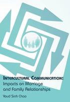 Intercultural Communication: Impacts on Marriage and Family Relationships 1449764525 Book Cover