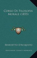 Corso Di Filosofia Morale (1855) 1160841497 Book Cover