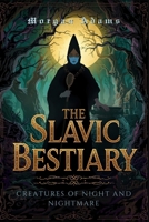 The Slavic Bestiary: Creatures of Night and Nightmare B0FSZFNHYX Book Cover