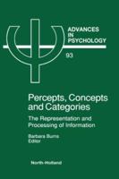 Advances in Psychology, Volume 93: Percepts, Concepts, and Categories 0444887342 Book Cover