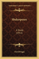 Shakespeare, a Study 1597313106 Book Cover