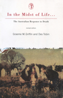 In the Midst of Life: The Australian Response to Death 0522847196 Book Cover
