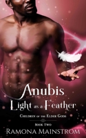 Anubis: Light as a Feather: Children of the Elder Gods, Book 2 1989016367 Book Cover