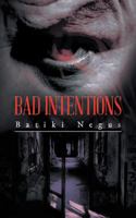 Bad Intentions 1496937287 Book Cover