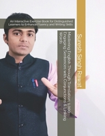 Mastering English Through Translation: 1,000 Engaging Sentences with Conjunctions & Linking Words: An Interactive Exercise Book for Distinguished ... Journey from Beginner to Superior) B0DXTDGCRG Book Cover