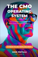 The CMO Operating System: A Complete Playbook for New Chief Marketing Officers (The Executive Toolkit Series) B0H7SVKXW3 Book Cover