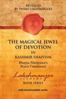 The Magical Jewel of Devotion in Kashmir Shaivism: Bhatta Narayana's Stava Cintamani 1947241052 Book Cover