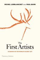 The First Artists: In Search of the World's Oldest Art 0500051879 Book Cover