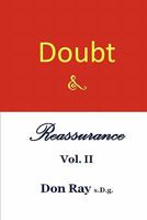 Doubt and Reassurance Vol. II: The Structure of Purpose (Volume 2) 1453646442 Book Cover
