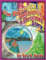 The Magical City of Northopolis; A Christmas Story 0615691250 Book Cover