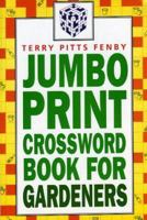 Jumbo Print Crossword for Gardeners 1904010601 Book Cover