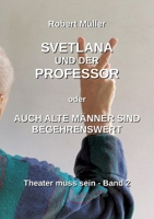 Svetlana und der Professor: Auch alte Männer sind begehrenswert 3384141466 Book Cover