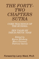 THE FORTY-TWO CHAPTERS SUTRA Core Teachings of the Buddha: Zen Talks by Thich Phuoc Tinh 0359287719 Book Cover