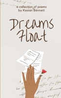 Dreams Float: A Poetry Collection B0851MHT56 Book Cover