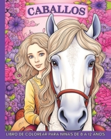 Caballos Libro de Colorear para Niñas de 8 a 12 Años: 60 Imágenes Hermosas y Fáciles de Colorear para Adolescentes (Spanish Edition) B0CRSVJ5J1 Book Cover