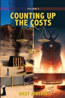 Counting Up The Costs: Volume 2 1966382898 Book Cover