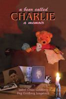 A Bear Called Charlie: A Memoir 0982158815 Book Cover