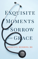 Exquisite Moments of Sorrow and Grace B0F4TYP8TF Book Cover
