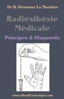 Radiesthesie Medicale: Principes & Diagnostics 1481081985 Book Cover