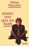 DANSEZ TANT QU IL EST TEMPS (Littérature) 2246458315 Book Cover