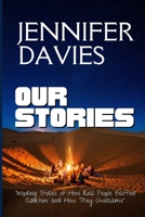 Our Stories: Inspiring Stories of How Real People Battled Addictions and How They Overcame B0CHLJS66Q Book Cover