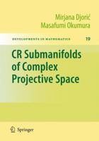 CR Submanifolds of Complex Projective Space 1461424771 Book Cover