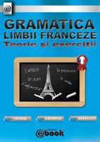 Gramatica Limbii Franceze - Teorie Si Exercitii 6069269330 Book Cover