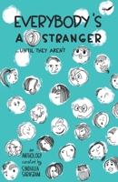 Everybody's A Stranger...Until they aren't 9390882540 Book Cover