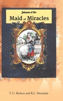 Maid of Miracles: Virgin to Victory 1638858616 Book Cover