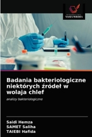 Badania bakteriologiczne niektórych źródeł w wolaja chlef: analizy bakteriologiczne 6203619957 Book Cover