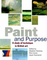 Paint and Purpose: A Study of Technique in British Art 1854372483 Book Cover