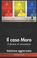 Il caso Moro: Il dovere di raccontare B0B54Z1MDP Book Cover