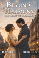 Beyond Harmony: The Road to Harmony (Paperback): The Road to Harmony: The Road to Harmony (Paperback): The Road to Harmony: The Road to Harmony 1069975001 Book Cover